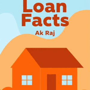Home Loan Facts Book by Ak Raj